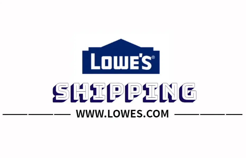 Lowe's Shipping informational guide